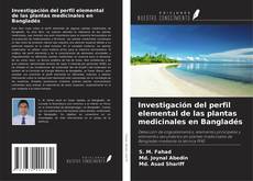 Portada del libro de Investigación del perfil elemental de las plantas medicinales en Bangladés