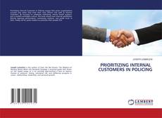 Bookcover of PRIORITIZING INTERNAL CUSTOMERS IN POLICING