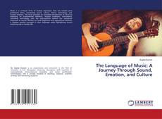 The Language of Music: A Journey Through Sound, Emotion, and Culture的封面