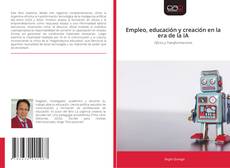 Copertina di Empleo, educación y creación en la era de la IA