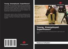 Portada del libro de Young. Unemployed. Superfluous?