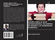 Couverture de Estudio sobre el nivel socioeconómico, los hábitos de estudio y el rendimiento académico