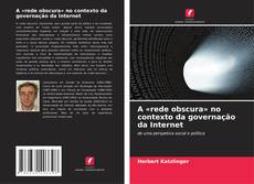 Buchcover von A «rede obscura» no contexto da governação da Internet