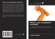 Couverture de María: ¿una trabajadora invisible?