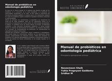 Copertina di Manual de probióticos en odontología pediátrica