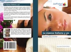 Bookcover of La esposa italiana y yo