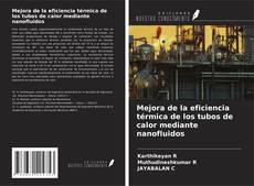 Mejora de la eficiencia térmica de los tubos de calor mediante nanofluidos的封面