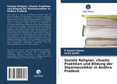Portada del libro de Soziale Religion, rituelle Praktiken und Bildung der Stammesvölker in Andhra Pradesh