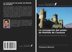 Buchcover von La concepción del poder de Matilde de Canossa