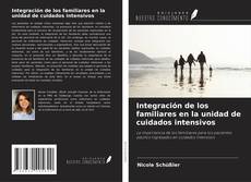 Buchcover von Integración de los familiares en la unidad de cuidados intensivos