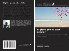 Borítókép a  El globo que no debe estallar - hoz