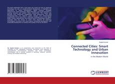 Copertina di Connected Cities: Smart Technology and Urban Innovation