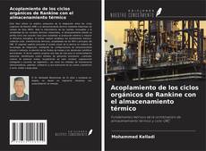 Обложка Acoplamiento de los ciclos orgánicos de Rankine con el almacenamiento térmico