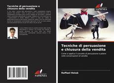 Tecniche di persuasione e chiusura della vendita的封面