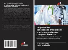 Обложка Un ponte tra conoscenze tradizionali e scienza moderna: i composti bioattivi