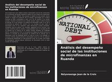 Copertina di Análisis del desempeño social de las instituciones de microfinanzas en Ruanda
