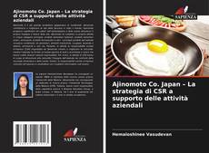 Couverture de Ajinomoto Co. Japan – La strategia di CSR a supporto delle attività aziendali