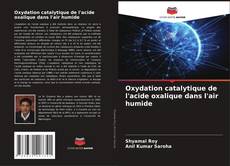 Buchcover von Oxydation catalytique de l'acide oxalique dans l'air humide