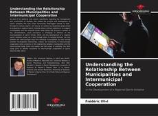 Borítókép a  Understanding the Relationship Between Municipalities and Intermunicipal Cooperation - hoz