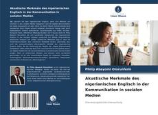 Akustische Merkmale des nigerianischen Englisch in der Kommunikation in sozialen Medien kitap kapağı