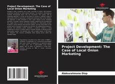 Project Development: The Case of Local Onion Marketing的封面