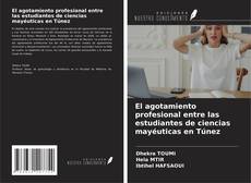 El agotamiento profesional entre las estudiantes de ciencias mayéuticas en Túnez的封面