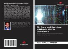 Bookcover of Big Data and Decision-Making in the 5V Framework