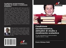 Condizione socioeconomica, abitudini di studio e rendimento scolastico的封面