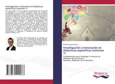 Bookcover of Investigación e innovación en didácticas específicas (volumen 1)