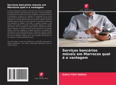 Buchcover von Serviços bancários móveis em Marrocos qual é a vantagem