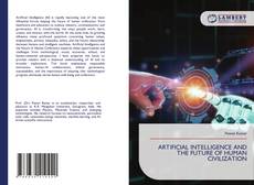 ARTIFICIAL INTELLIGENCE AND THE FUTURE OF HUMAN CIVILIZATION kitap kapağı