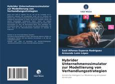 Portada del libro de Hybrider Unternehmenssimulator zur Modellierung von Verhandlungsstrategien