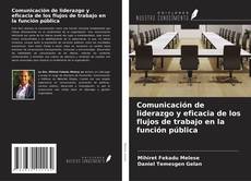 Capa do livro de Comunicación de liderazgo y eficacia de los flujos de trabajo en la función pública 