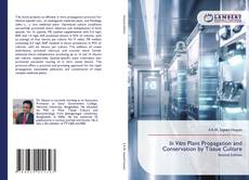Bookcover of In Vitro Plant Propagation and Conservation by Tissue Culture