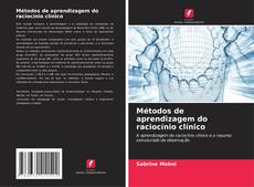 Couverture de Métodos de aprendizagem do raciocínio clínico