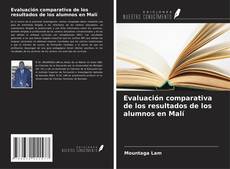 Portada del libro de Evaluación comparativa de los resultados de los alumnos en Malí