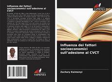 Influenza dei fattori socioeconomici sull’adesione al CVCT的封面