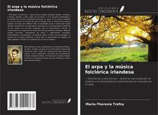 Couverture de El arpa y la música folclórica irlandesa
