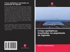 Capa do livro de Crises epilépticas inusitadas na população do Uganda 