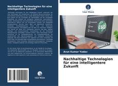 Nachhaltige Technologien für eine intelligentere Zukunft的封面