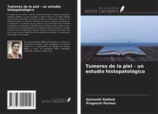 Tumores de la piel - un estudio histopatológico kitap kapağı