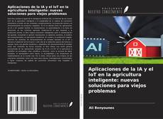 Capa do livro de Aplicaciones de la IA y el IoT en la agricultura inteligente: nuevas soluciones para viejos problemas 