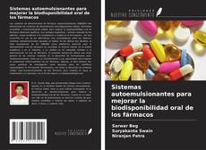 Buchcover von Sistemas autoemulsionantes para mejorar la biodisponibilidad oral de los fármacos