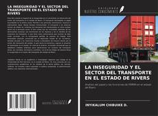 Portada del libro de LA INSEGURIDAD Y EL SECTOR DEL TRANSPORTE EN EL ESTADO DE RIVERS