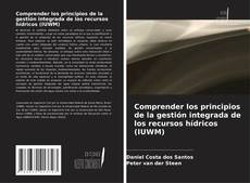 Обложка Comprender los principios de la gestión integrada de los recursos hídricos (IUWM)