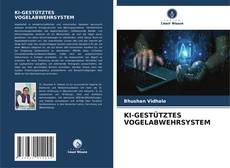 KI-GESTÜTZTES VOGELABWEHRSYSTEM kitap kapağı