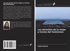 Couverture de Los derechos de la mujer a través del feminismo