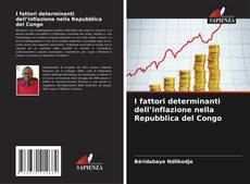 Bookcover of I fattori determinanti dell’inflazione nella Repubblica del Congo