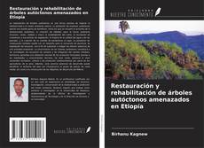 Capa do livro de Restauración y rehabilitación de árboles autóctonos amenazados en Etiopía 