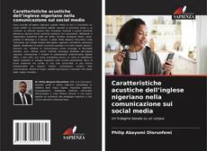 Обложка Caratteristiche acustiche dell’inglese nigeriano nella comunicazione sui social media